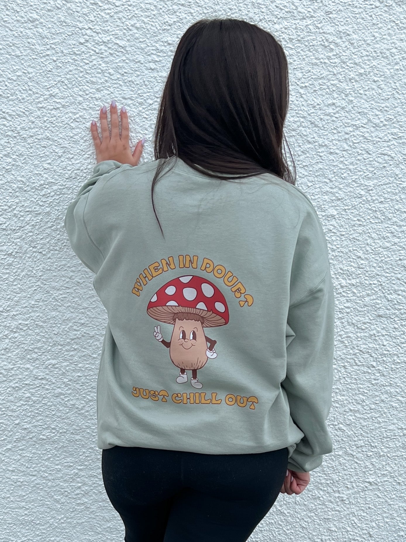 When in Doubt, Just Chill Out Mushroom Crewneck Sweatshirt