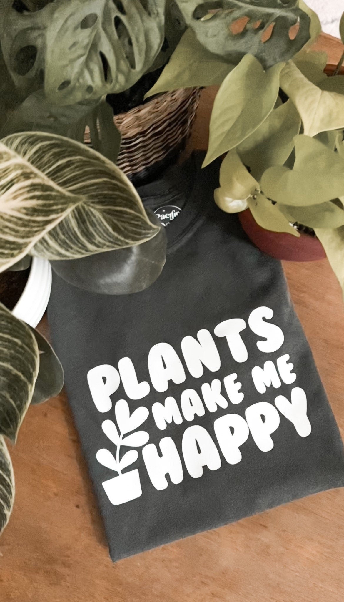 Plants Make Me Happy TShirt