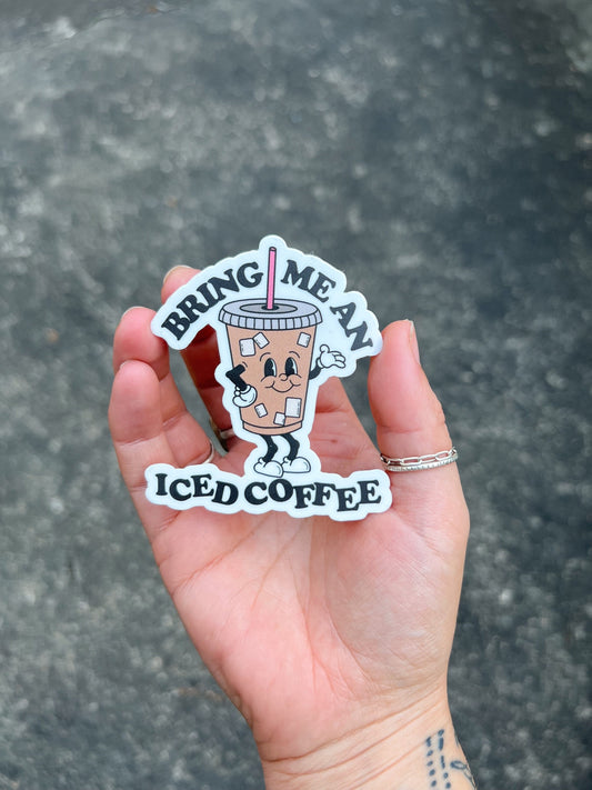 Bring Me an Iced Coffee Sticker